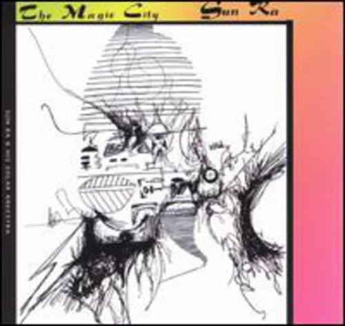 Sun Ra: Magic City