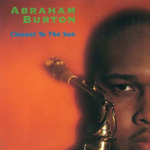 Burton, Abraham: Closest to the Sun