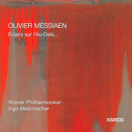 Messiaen / Vpo / Metzmacher: Eclairs Sur L'au Dela