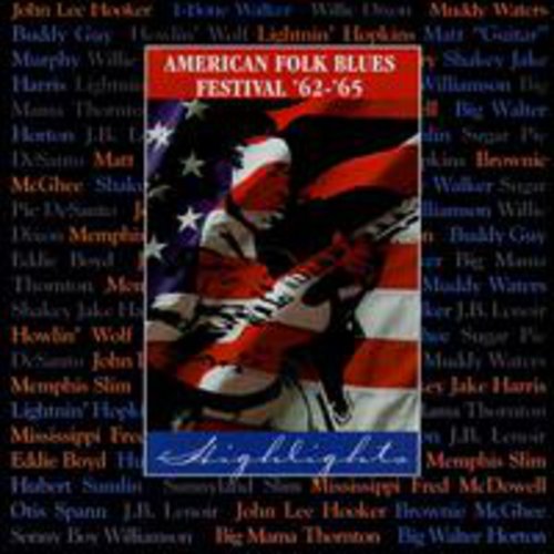 American Folk Blues Festival: 1962-65 Highlights /: American Folk Blues Festival: 1962-65 Highlights /