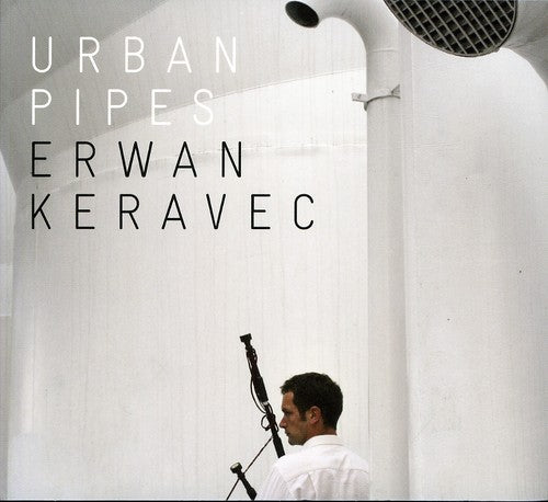 Keravec, Erwan: Urban Pipes