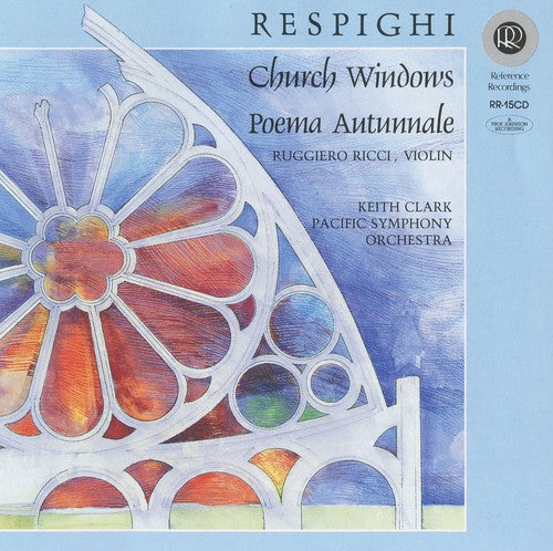 Respighi / Ricci / Clark / Pacific So: Church Windows / Poema Autunna