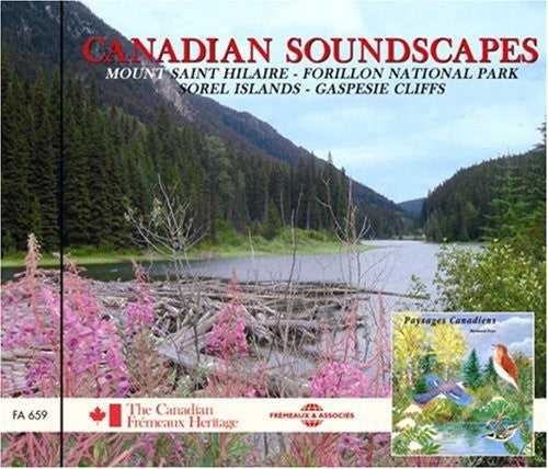 Sounds Of Nature: Canadian Soundscapes: Mount Saint/Hilaire/forillon National Park/SorelIslands/Gaspesie Cliffs