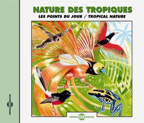 Sounds of Nature: Tropical Nature/Dusk Choruses