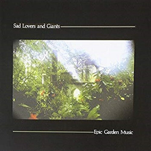 Sad Lovers & Giants: Epic Garden Music