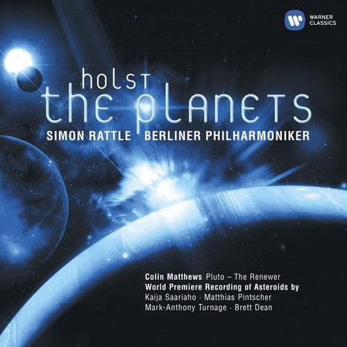 Holst / Matthews / Berlin Philharmoniker / Rattle: Holst, Gustav : Planets + the Asteroids