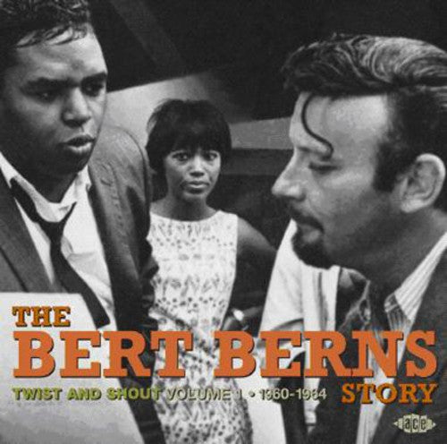 Twist & Shout: Bern Berns Story 1 1960-1964 / Var: Twist and Shout: The Bert Berns Story, Vol. 1 - 1960-1964