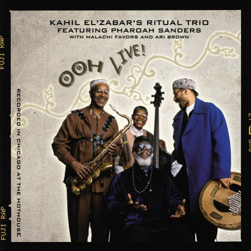 Kahil El'Zabar's Ritual Trio / Sanders, Pharoah: Ooh Live