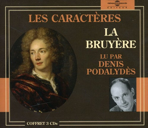 Podalydes, Denis: Les Caracteres: La Bruyere