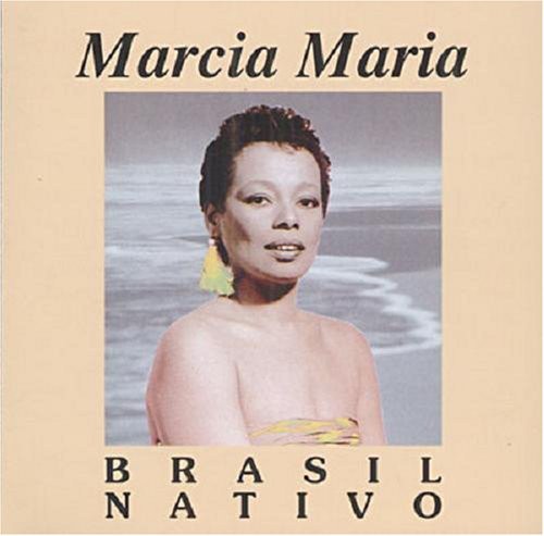 Maria, Marcia: Brasil Nativo