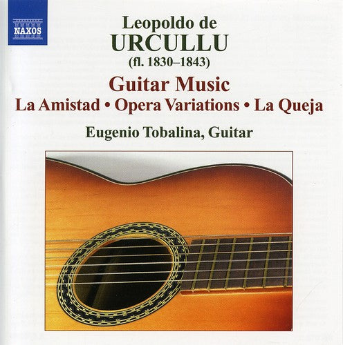 Urcullu / Tobalina: Guitar Works: Amistad / Opera Variations / Queja