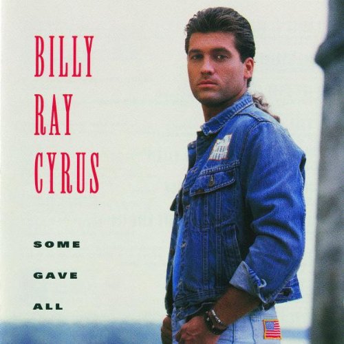 Cyrus, Billy Ray: Some Gave All