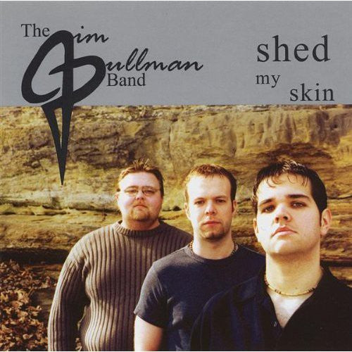 Pullman, Jim: Shed My Skin