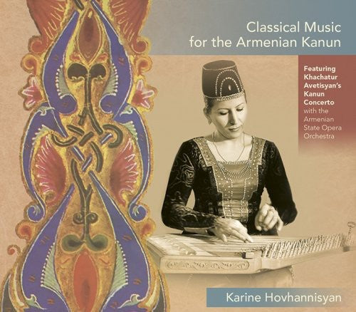 Hovhannisyan, Karine: Classical Music for the Armenian Kanun