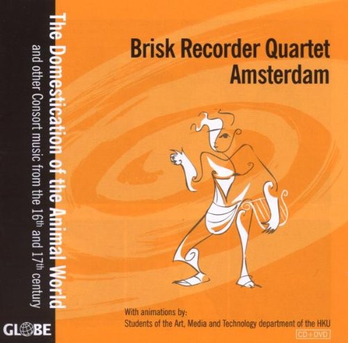 Brisk Recorder Quartet Amsterdam: Domestication of the Animal World