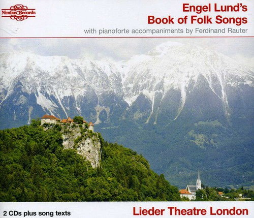 Lieder Theatre London: Engel Lund's Book of Folk Songs