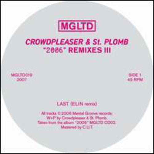 Crowdpleaser & St-Plomb: 2006 Remixes III