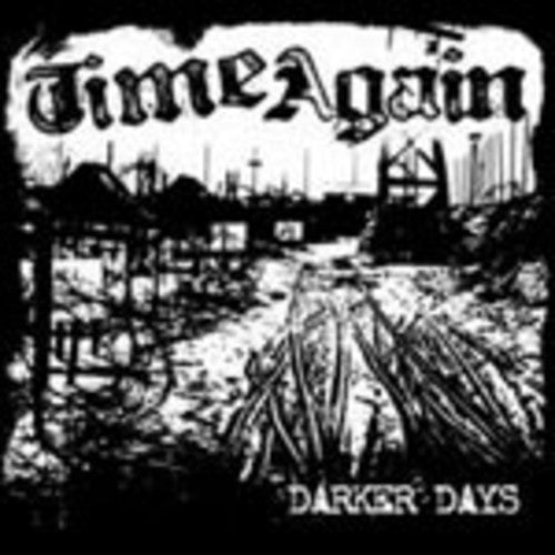 Time Again: Darker Days