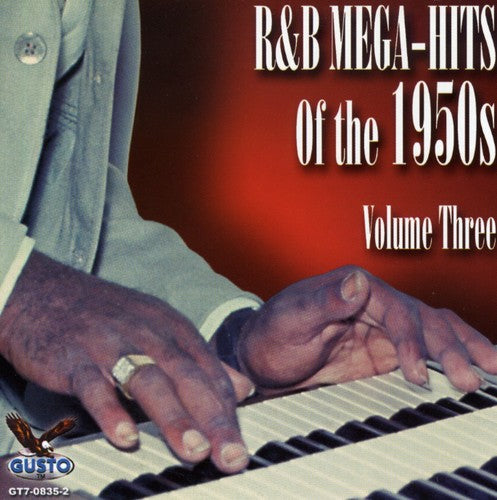 R&B Mega Hits of the 1950's 3 / Various: R&B Mega Hits of the 1950's 3 / Various