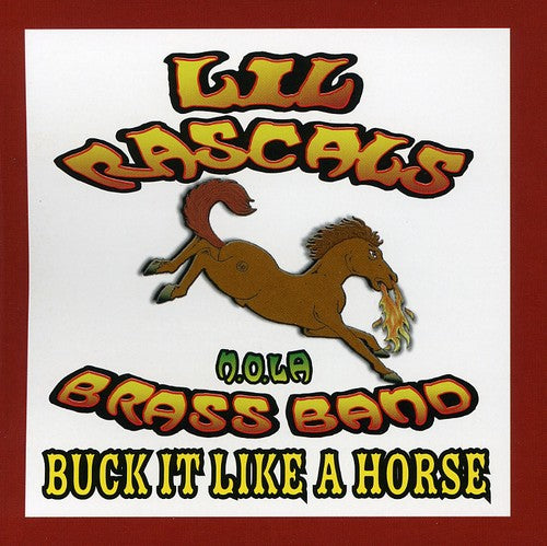 Lil Rascals Brass Band: Buck It Like a Horse