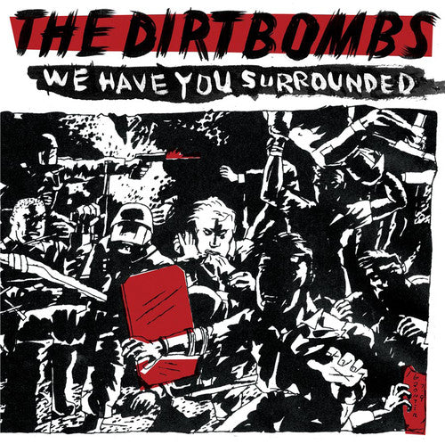 Dirtbombs: We Have You Surrounded