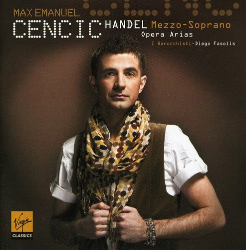 Cencic, Max Emmanuel: Handel: Opera Arias