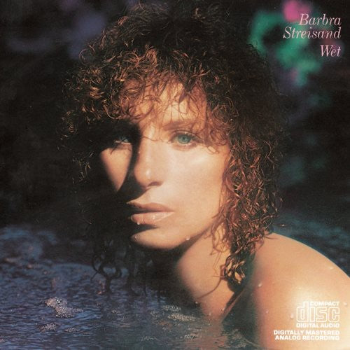 Streisand, Barbra: Wet