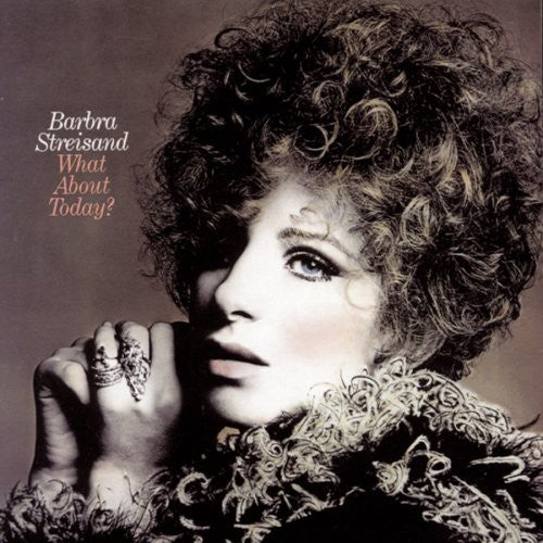 Streisand, Barbra: What About Today