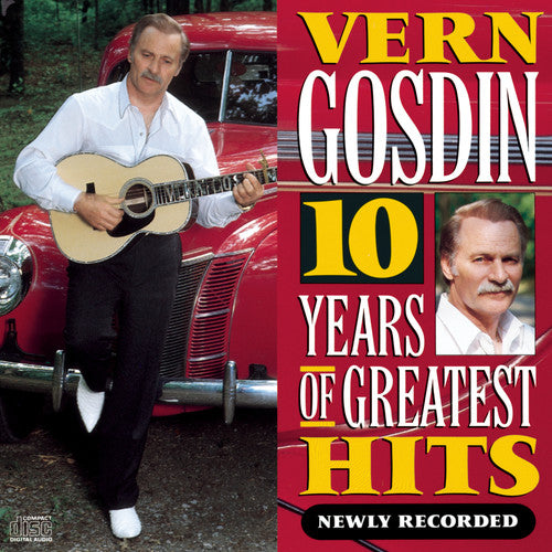 Gosdin, Vern: 10 Years of Greatest Hits