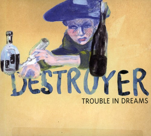 Destroyer: Trouble in Dreams