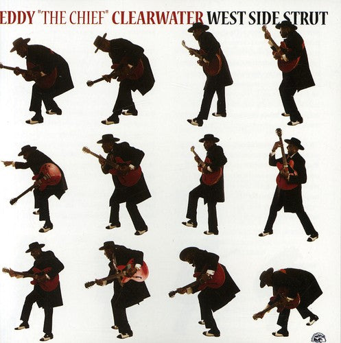 Clearwater, Eddy the Chief: West Side Strut