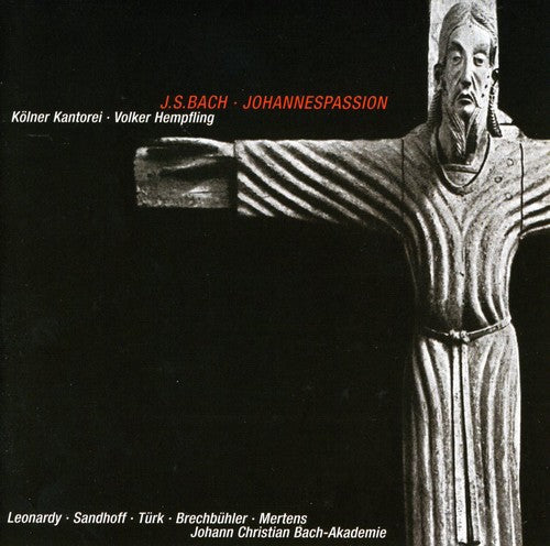 Bach, J.S. / Leonardy / Sandhoff / Turk / Mertens: St John Passion