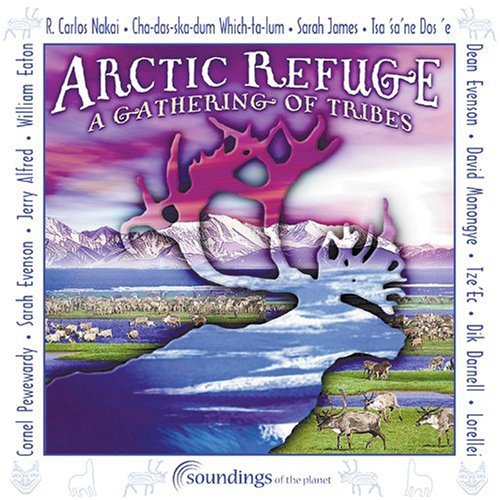 Artic Refuge: Gathering of Tribes / Various: Artic Refuge: Gathering of Tribes / Various