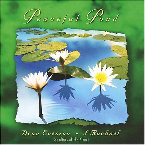 Evenson, Dean / Evenson, Dudley / D'Rachael: Peaceful Pond