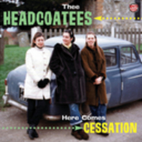 Thee Headcoatees: Here Comes Cessation