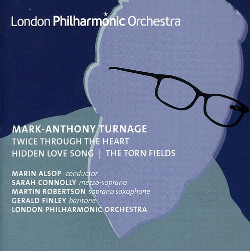 Turnage / Lpo / Alsop: Twice Through Heart / Torn Fields / Hidden Love