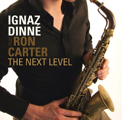 Dinne, Ignaz & Carter, Ron: Next Level