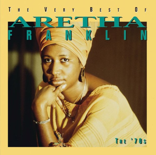 Franklin, Aretha: Very Best of Aretha Franklin: The 70s