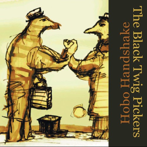 Black Twig Pickers: Hobo Handshake