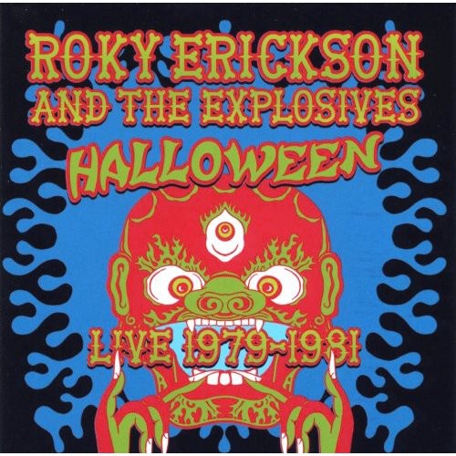 Erickson, Roky / Explosives: Halloween