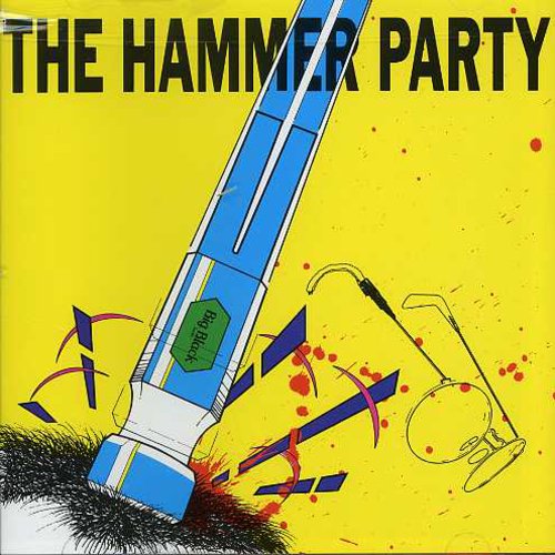 Big Black: Hammer Party