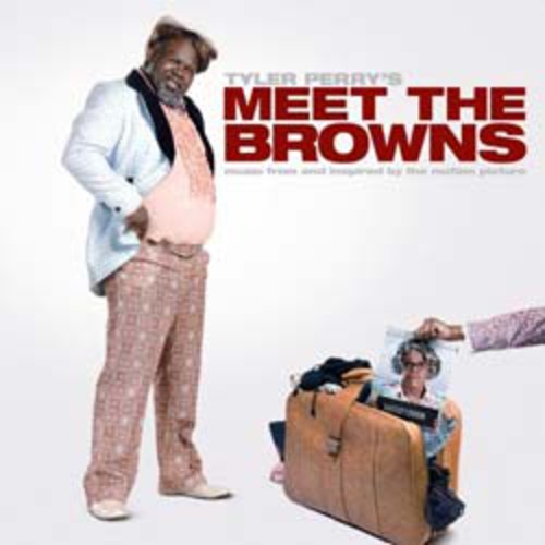 Tyler Perry's Meet the Browns / O.S.T.: Tyler Perry's Meet the Browns (Original Soundtrack)