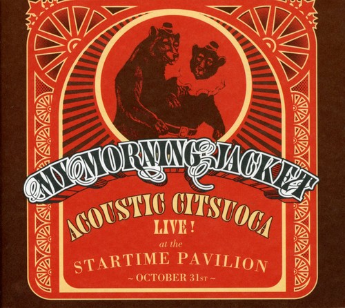 My Morning Jacket: Acoustic Citsuoca