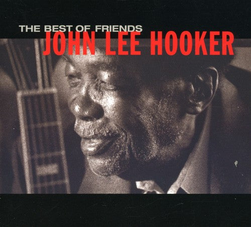 Hooker, John Lee: Best of Friends