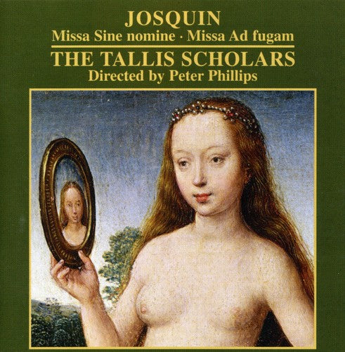 Josquin / Tallis Scholars / Phillips: Missa Sine Nomine Missa Ad Fugam