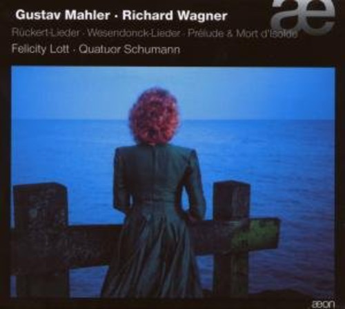 Mahler / Wagner / Lott / Schumann Quartet: Ruckert-Lieder