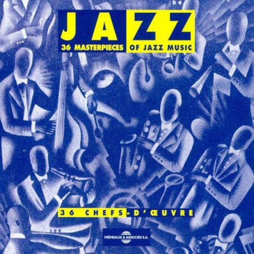 Jazz 36 Chefs-D'Oeuvre / Various: D' Ouevre