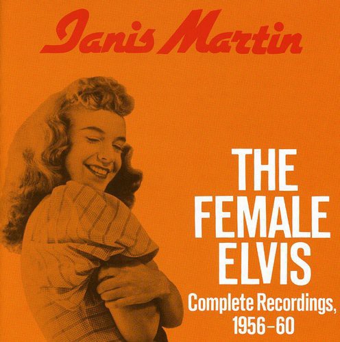 Martin, Janis: Female Elvis: Complete Recordings 1956-60