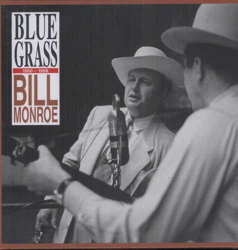 Monroe, Bill: Bluegrass 1950-58