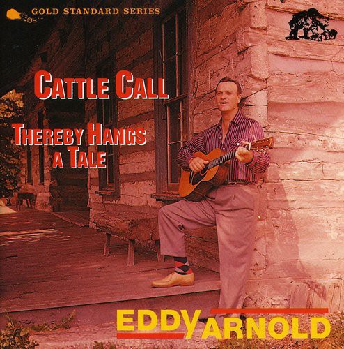 Arnold, Eddy: Cattle Call / Thereby Hangs A Tale